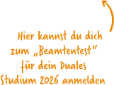 Bild mit Text -Melde dich hier für den Infoservice an, um den Beamtentest für dein Duales Studium nicht zu verpassen